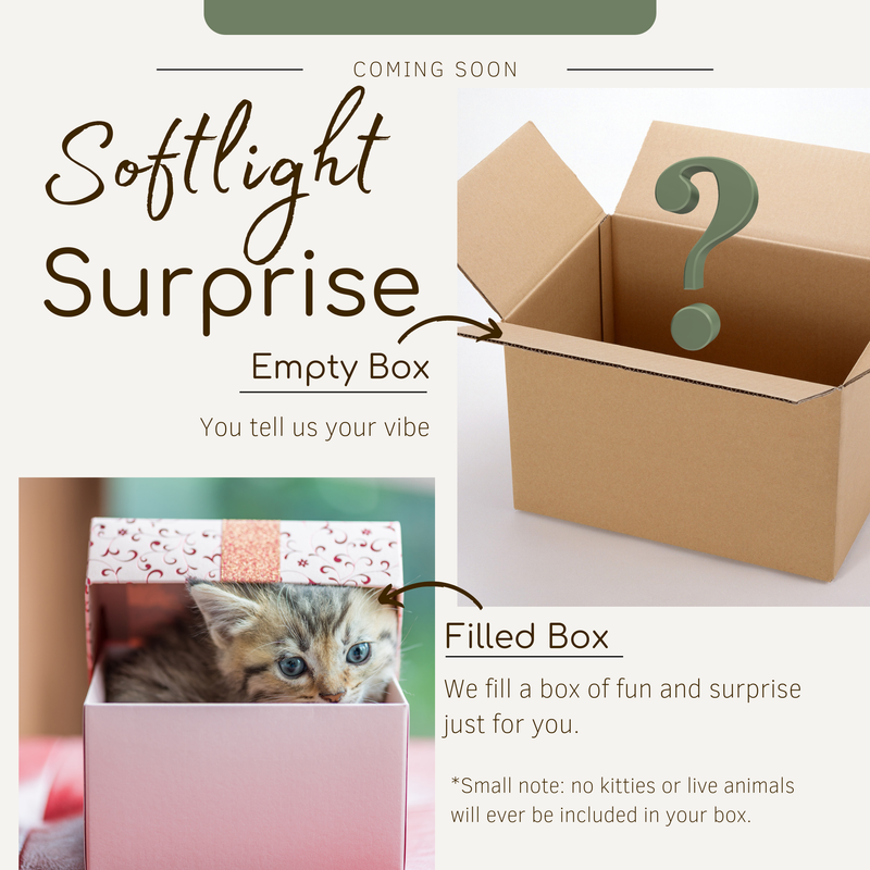 Softlight Surprises - Coming Soon!